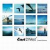 East 2 West 〜Crossing Continents