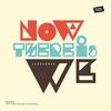 NOW THERE IS WE feat. Paul Randolph (10inch)