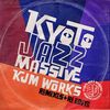 Kyoto Jazz Massive 20th Anniversary KJM WORKS〜Remixes & Re-edits