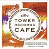 TOWER RECORDS CAFE -shibuya smooth music
