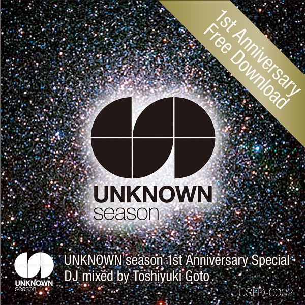UNKNOWN season 1st Anniversary Special DJ Mixed by Toshiyuki Goto