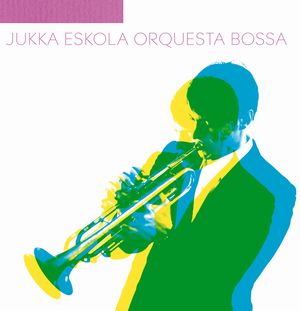 Jukka Eskola Orquesta Bossa