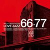 Ricky Tick Presents Love Jazz 66-77