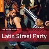 Rough Guide To Latin Street Party