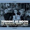 Tonight At Noon To Mingus, With Love