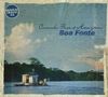 Caminho Para O Amazonas : Boa Fonte / 音楽の源泉 : アマゾンへの道