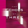 Echoes Of Three