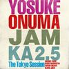 Jam Ka 2.5 The Tokyo Session