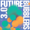 Future Bubblers 3.0