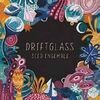 DRIFTGLASS