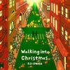 Walking into Christmas