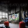 Alone at TARO's Atelier vol.2