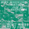 Our Secret World - Live At Cara