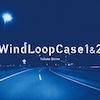 Wind Loop Case 1&2