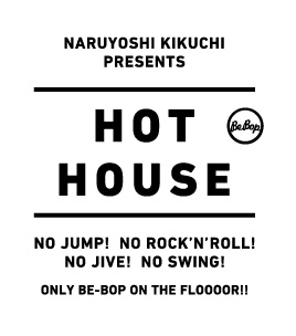 HOT HOUSE