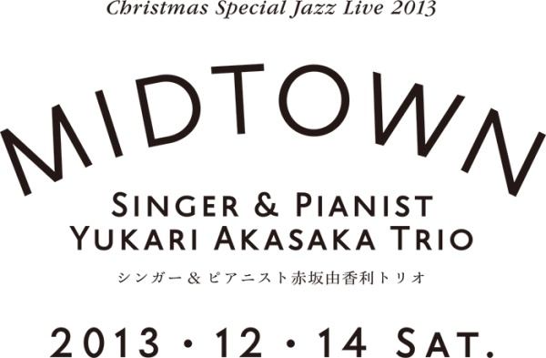 TIME & STYLE MIDTOWN Christmas Special Jazz Live 2013