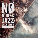 NØ NUKES JAZZ ORCHESTRA